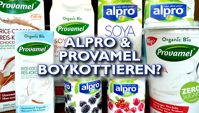 Boykott von Alpro und Provamel? Boykott von Alpro und Provamel?