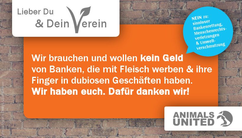 LIEBER DU & DEIN VEREIN: Wir zählen auf euch statt auf dubiose Banken! LIEBER DU & DEIN VEREIN: Wir zählen auf euch statt auf dubiose Banken!